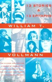 Cover of: Thirteen stories and thirteen epitaphs by William T. Vollmann, William T. Vollmann