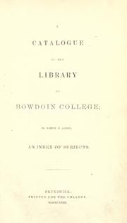 A catalogue of the library of Bowdoin college by Bowdoin College. Library.