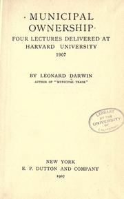 Cover of: Municipal ownership: four lectures delivered at Harvard university 1907