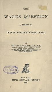 Cover of: The wages question by Francis Amasa Walker