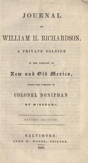 Cover of: Journal of William H. Richardson: a private soldier in the campaign of New and Old Mexico.