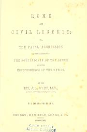 Cover of: Rome and civil liberty: or, The papal aggression in its relation to the sovereignty of the Queen and the independence of the nation
