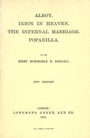 Cover of: Alroy. Ixion in heaven. The infernal marriage. Popanilla. by Benjamin Disraeli