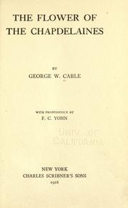 Cover of: The flower of the Chapdelaines by George Washington Cable