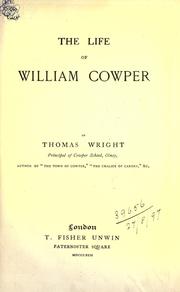 Cover of: The life of William Cowper. by Wright, Thomas
