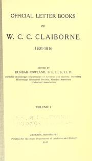 Cover of: Official letter books of W.C.C. Claiborne, 1801-1816 by William Charles Cole Claiborne, William Charles Cole Claiborne