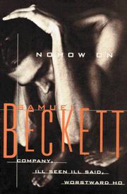 Cover of: Nohow On: Company, Ill Seen Ill Said, Worstward Ho by Samuel Beckett