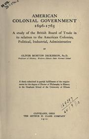Cover of: American colonial government, 1696-1765 by O. M. Dickerson