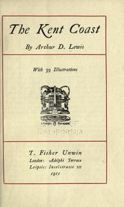 Cover of: The Kent coast by Lewis, Arthur D., Lewis, Arthur D.