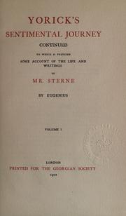 Cover of: Yorick's Sentimental journey continued, to which is prefixed some account of the life and writings of Mr. Sterne by John Hall-Stevenson