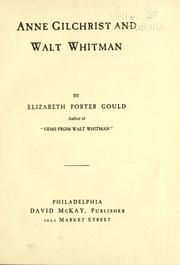 Cover of: Anne Gilchrist and Walt Whitman by Gould, Elizabeth Porter