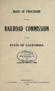 Cover of: Rules of procedure of the Railroad Commission of the state of California.: Adopted June 8, 1909.