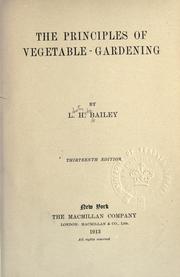 Cover of: The principles of vegetable-gardening. by L. H. Bailey