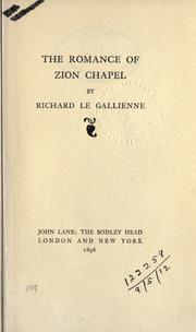 Cover of: The romance of Zion chapel by Richard Le Gallienne