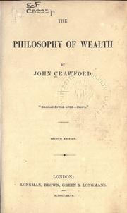 Cover of: Philosophy of wealth. by Crawford, John