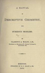 Cover of: A manual of descriptive geometry, with numerous problems by Clarence Abiathar Waldo, Clarence Abiathar Waldo