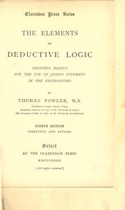 Cover of: The elements of deductive logic, designed mainly for the use of junior students in the universities.