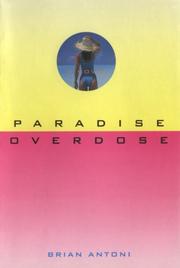 Cover of: Paradise overdose by Brian Antoni, Brian Antoni