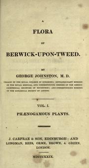 A Flora of Berwick-upon-Tweed by Johnston, George