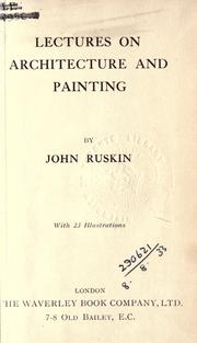 Cover of: Lectures on architecture and painting. by John Ruskin