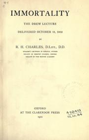 Cover of: Immortality: the Drew lecture, delivered October 11, 1912.