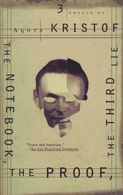 Cover of: The Notebook, The Proof, The Third Lie: Three Novels