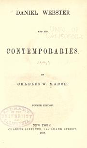 Cover of: Daniel Webster and his contemporaries by Charles W. March