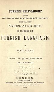 Cover of: Turkish self-taught; or, The dragoman for travellers in the East by Abu Said.