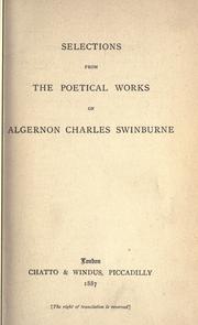 Cover of: Selections from the poetical works of Algernon Charles Swinburne.