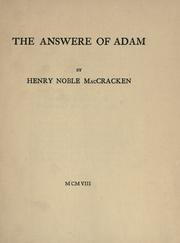 Cover of: The answere of Adam. by H. N. MacCracken, H. N. MacCracken