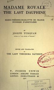 Cover of: Madame Royale, the last dauphine, Marie-Th©Øer©Łese-Charlotte de France, duchesse d'Angoul©Đeme