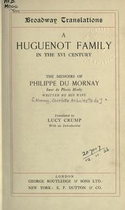 Cover of: A Huguenot family in the XVI century by Charlotte Arbaleste de Mornay