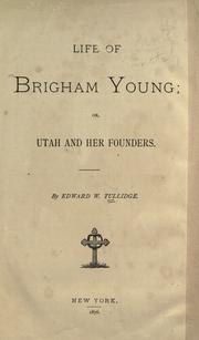 Cover of: Life of Brigham Young by Edward W. Tullidge