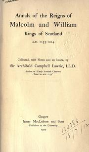 Cover of: Annals of the reigns of Malcolm and William, kings of Scotland, 1153-1214 by Archibald Campbell Lawrie