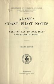 Cover of: Alaska coast pilot notes from Yakutat Bay to Cook Inlet and Shelikof Strait. by U.S. Coast and Geodetic Survey., U.S. Coast and Geodetic Survey.