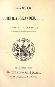 Cover of: Memoir of John H. Alexander, LL. D.,