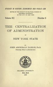 Cover of: The centralization of administration in New York State