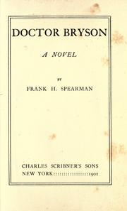 Cover of: Doctor Bryson by Frank H. Spearman, Frank H. Spearman