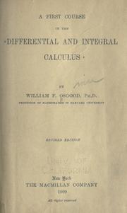 Cover of: A first course in the differential and integral calculus by William Fogg Osgood, William Fogg Osgood