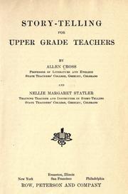 Cover of: Story-telling for upper grade teachers by Allen Cross, Allen Cross