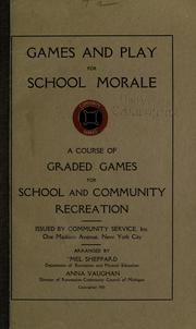 Games and play for school morale by Melvin W. Sheppard, Community Service, Inc