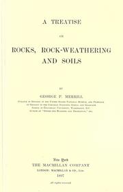 Cover of: A treatise on rocks, rock-weathering and soils by George P. Merrill