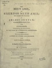 Cover of: The Mi,ut Amil: and Shurhoo Mi,ut Amil; two elementary treatises on Arabic syntax