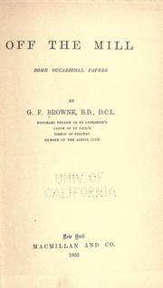 Cover of: Off the mill: some occasional papers.