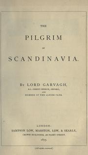 Cover of: The pilgrim of Scandinavia. by Garvagh, Charles John Spencer George Canning baron