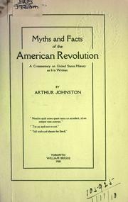 Cover of: Myths and facts of the American Revolution by Arthur Johnston