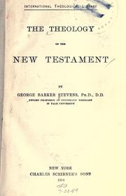 Cover of: The theology of the New Testament by George Barker Stevens