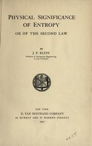 Cover of: Physical significance of entropy or of the second law. by Joseph Frederic Klein, Joseph Frederic Klein