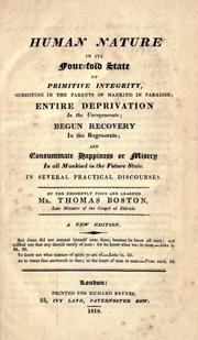 Cover of: Human nature in its four-fold state of primitive integrity, subsisting in the parents of mankind in paradise by Thomas Boston