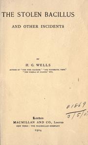 Cover of: The stolen bacillus, and other incidents. by H. G. Wells